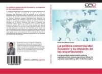 La PolíTica Comercial Del Ecuador Y Su Impacto En Las Exportaciones Guido Omar M