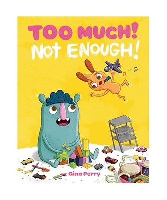 Too Much! Not Enough!, Perry, Gina