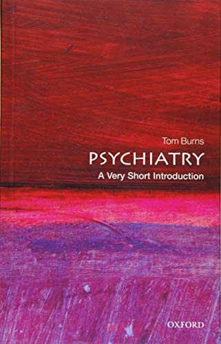 Psychiatry: A Very Short Introduction (Very Short Introductions .9780198826200
