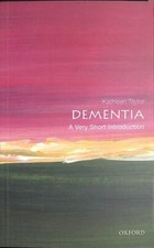 Dementia: A Very Short Introduction 9780198825784 by Taylor, Kathleen