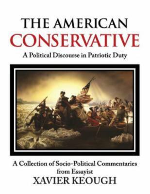 The American Conservative by Keough, Xavier A., Brand New, Free shipping in t...