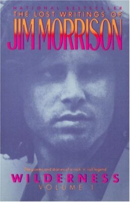 Wilderness: The Lost Writings of Jim Morrison,  Volume 1 by Jim Morrison