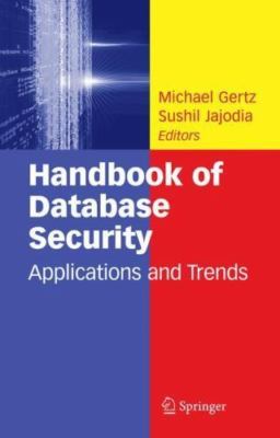 Handbook of Database Security: Applications and Tren... 9781441943057 by Unknown