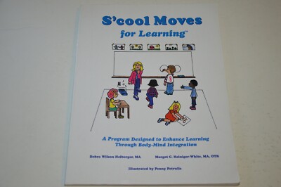 S'cool Moves for Learning : A Program Designed to Enhance Learning Through Body-