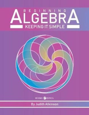 Beginning Algebra: Keeping it Simple by Atkinson, Judith [Paperback]