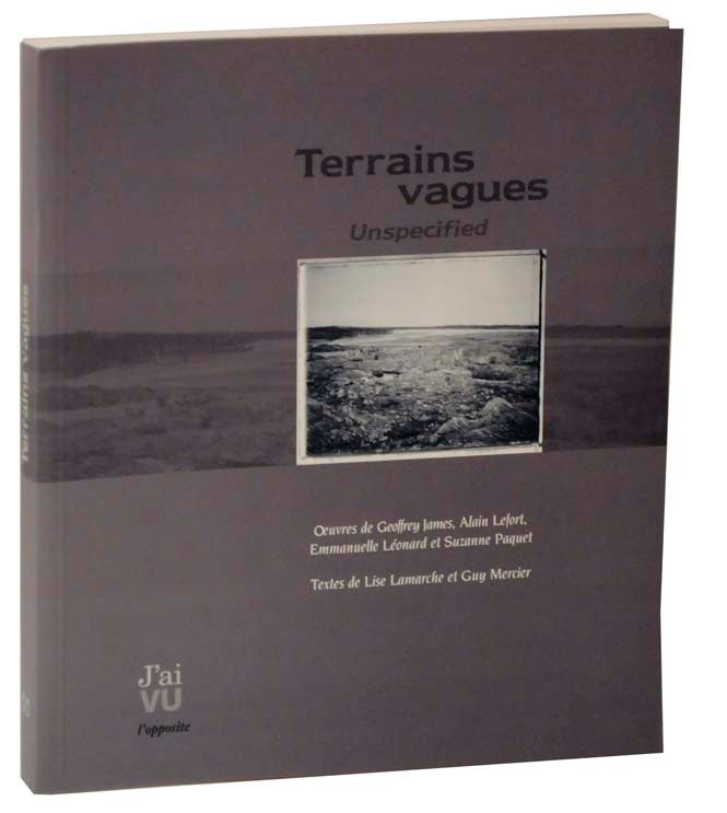 Lise LAMARCHE, Guy Mercier / TERRAINS VAGUES UNSPECIFIED 1st Edition #120096