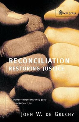 Reconciliation: Restoring Justice by Gruchy, John W. De 0334028736 FREE Shipping