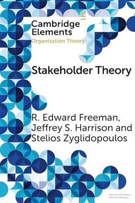 STAKEHOLDER THEORY by R. Edward Freeman University of Virginia Paperback