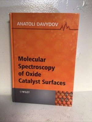 Molecular Spectroscopy in Oxide Surface Chemistry, Hardcover by Davydov, A. A...