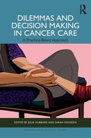 Dilemmas And Decision Making In Cancer Care | A Practice-Based Approach | Buch