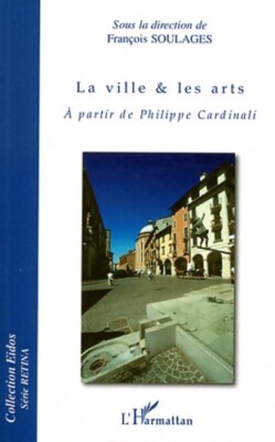 Die Stadt & die Künste: Von Phi... - François Soulages - V667270