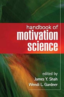 Handbook of Motivation Science - Hardcover, by Shah James Y.; - Very Good b