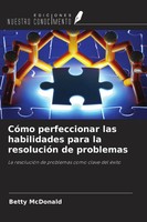 CóMo Perfeccionar Las Habilidades Para La ResolucióN De Problemas | Mcdonald