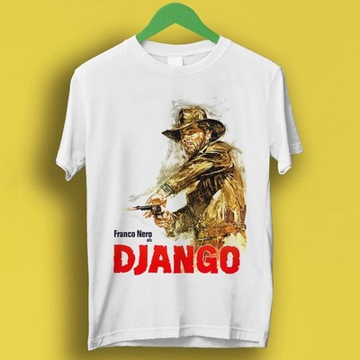 Django Spagetti Western Movie Meme Gift Funny Tee Style Unisex T Shirt 2992