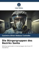 Die BüRgergruppen Des Bezirks Santa Casimiro Efren Rebaza Custodio Taschenbuch