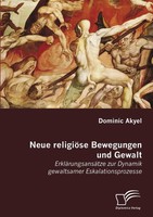 Dominic Akyel | Neue ReligiöSe Bewegungen Und Gewalt | Taschenbuch | Deutsch