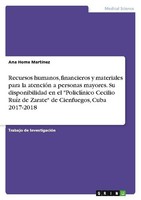 Recursos Humanos, Financieros Y Materiales Para La AtencióN A Personas Mayores.