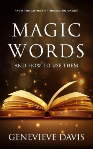 Genevieve Davis Magic Words and How to Use Them (Tascabile)