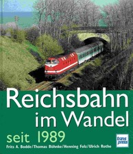 Frits Bodde Reichsbahn im Wandel seit 1989