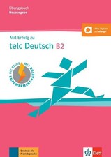 Mit Erfolg zu telc Deutsch B2 - Übungsbuch |...