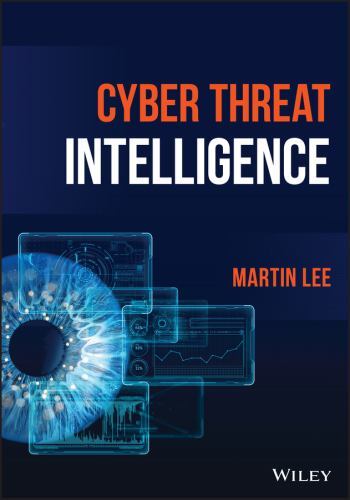 Cyber Threat Intelligence by Martin Lee (2023, Hardcover)