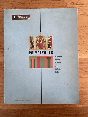 POLYPTYQUES LE TABLEAU MULTIPLE DU MOYEN AGE AU VINGTIEME By Michel Laclotte