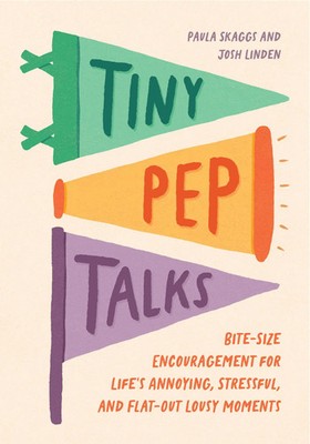 Tiny Pep Talks | Paula Skaggs (u. a.) | Englisch | Buch | 2024 | Quirk Books