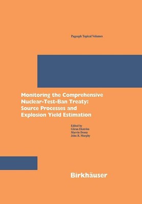 Monitoring the Comprehensive Nuclear-Test-Ban Treaty: Source Processes and Explo