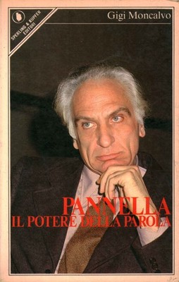 Pannella. Il potere della politica - Gigi Moncavallo (Sperling e Kupfer Editori)