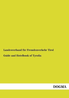 Guide and Hotelbook of Tyrolia Landesverband für Fremdenverkehr Tirol