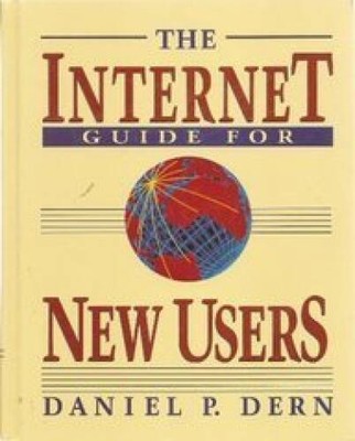 The Internet Guide for New Users - Hardcover By Dern, Daniel P - VERY GOOD