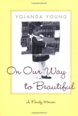 On Our Way to Beautiful: A Family Memoir,Young, Yolanda Yolanda 
