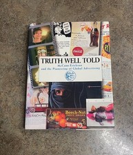 Truth Well Told: McCann-Erickson and the Pioneering of Global Advertising 1994
