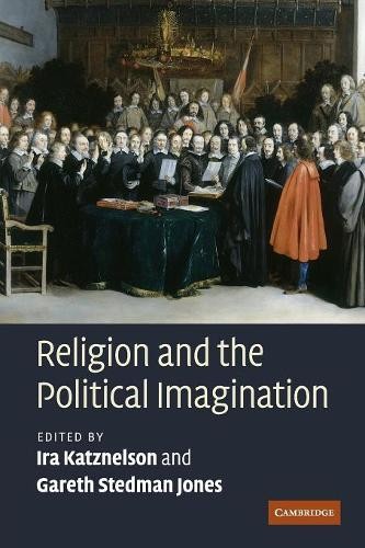 Religion and the Political Imagination by Ira Katznelson, Gar... - 9780521147347