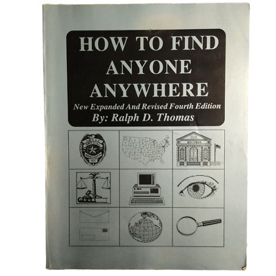 How to Find Anyone Anywhere by Ralph D Thomas Fourth Edition 1993 Paperback