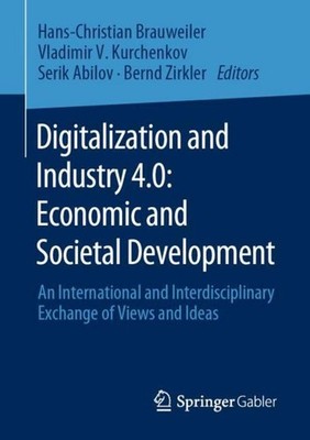 Digitalization and Industry 4.0: Economic and Societal Development Hans-Christia