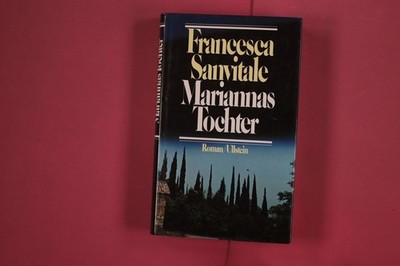 297634 Francesca Sanvitale MARIANNAS TOCHTER Ullstein HC