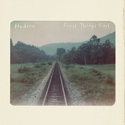 HODERA - FIRST THINGS FIRST   CD NEW!