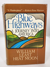 BLUE HIGHWAYS: A JOURNEY INTO AMERICA by WILLIAM LEAST HEAT MOON 1982 BCE HC/DJ