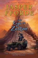 The Eye of Zoltar (The Chronicles of Kazam) by Fforde, Jasper