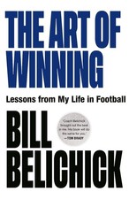 The Art of Winning: Lessons from a Life in Football by Bill Belichick Paperback