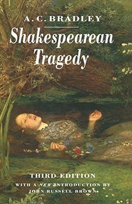 Shakespearean Tragedy: Lectures on Ha..., Bradley, A.C.