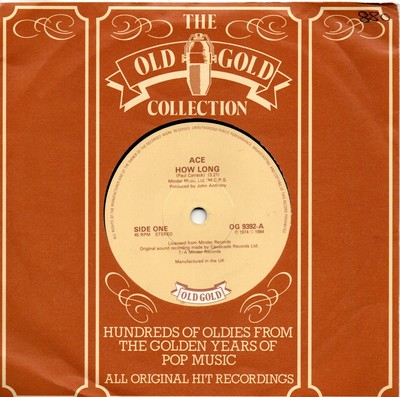 Ace:How long/Stretch-Why did you do it?:UK Old Gold:Re-Issue