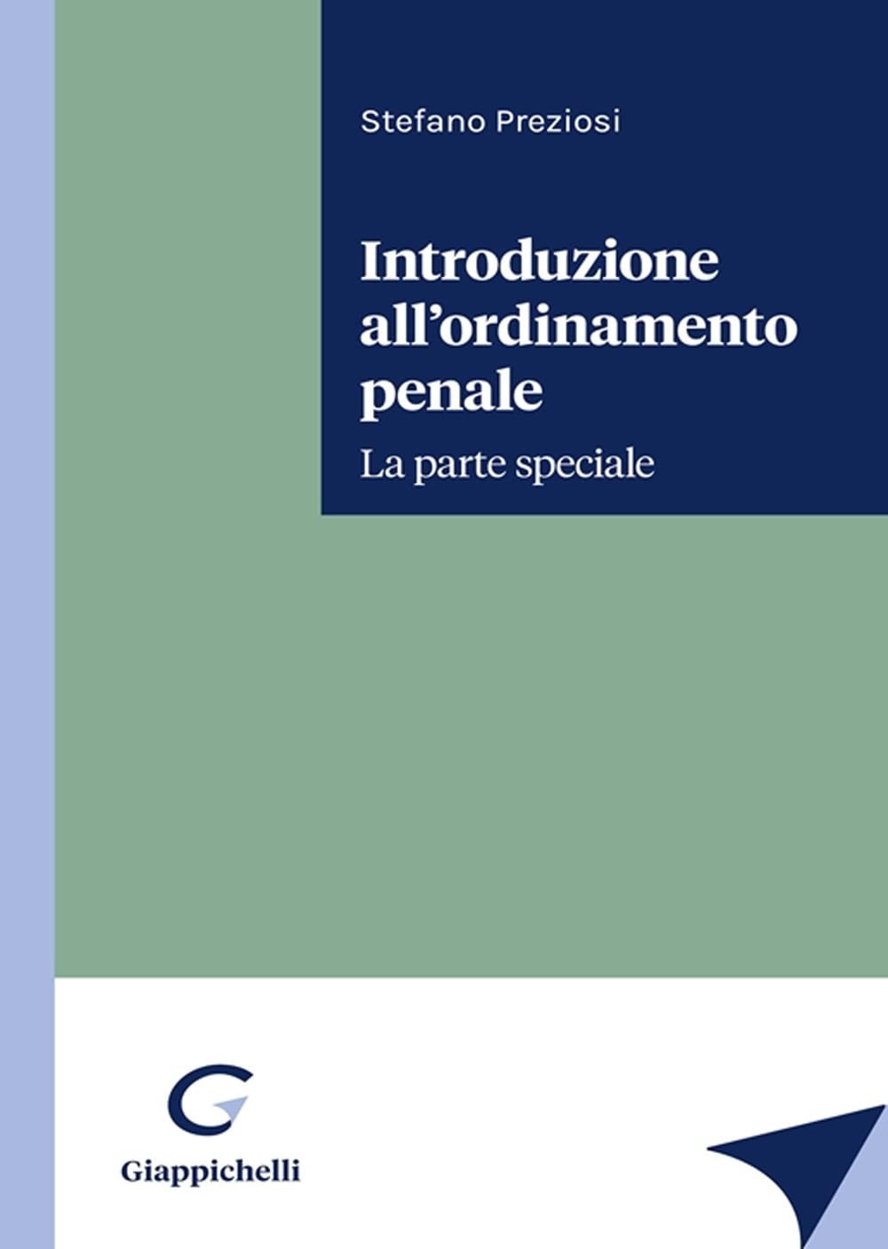 Stefano Prezios Introduzione all’ordinamento penale. La parte specia (Paperback)