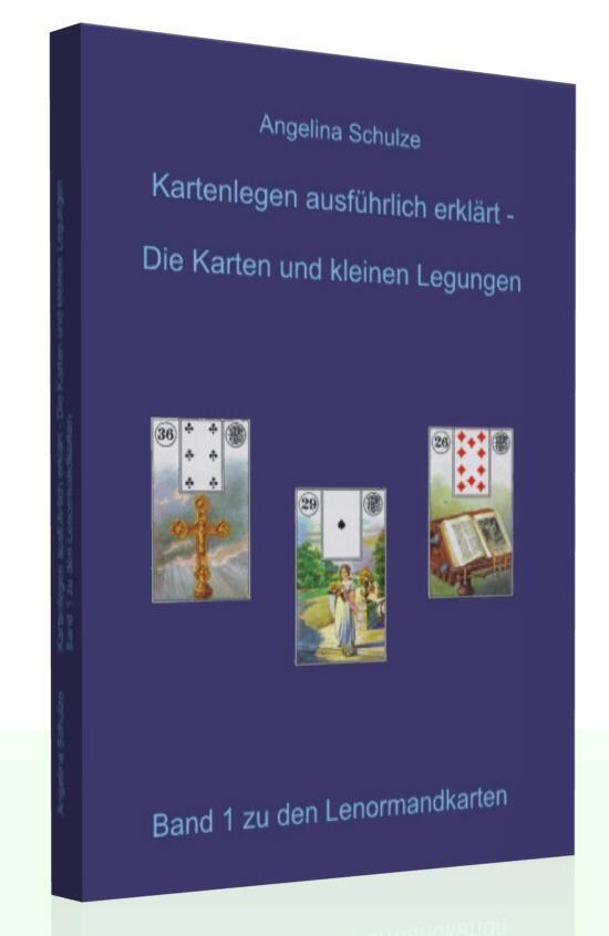 Thumbnail - Kartenlegen Ausführlich Erklärt. Die Karten Und Kleinen Legungen