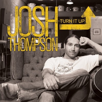 Josh Thompson Turn It Up (CD)