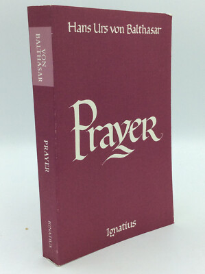 PRAYER by Hans Urs von Balthasar -1986- Catholic - Spirituality - Ignatius Press
