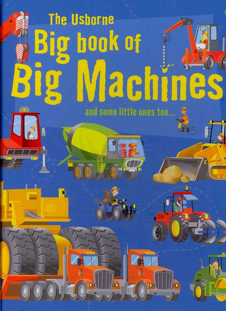 The Usborne Big Book of Big Machines (Big Book of Machines)