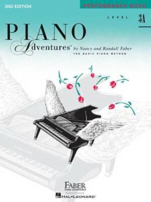 Level 3A - Performance Book: Piano Adventures - Paperback By Faber, Nancy - GOOD