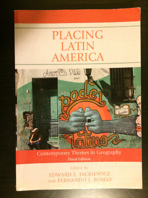 Placing Latin America: Contemporary Themes in Geography 3rd Ed by Jackiewicz